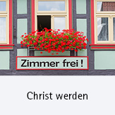 Christ werden; Symbolbild: Schild mit der Aufschrift 'Zimmer frei' an einem Balkon